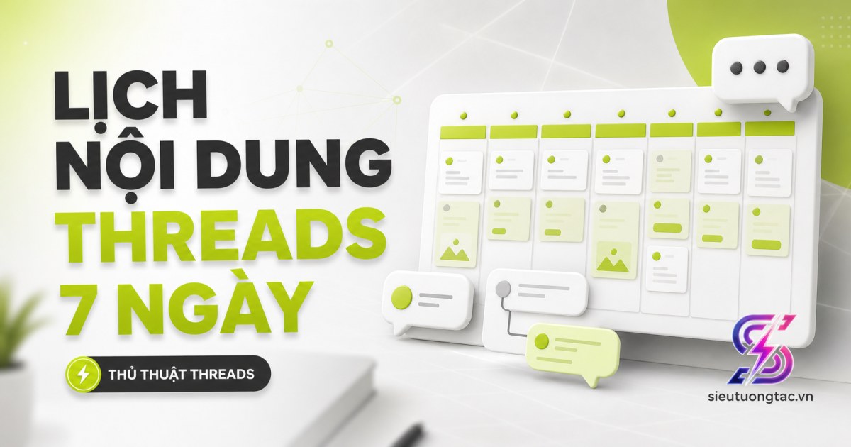 Cách xây lịch nội dung Threads 7 ngày để kéo tương tác đều mà không bị cạn ý tưởng