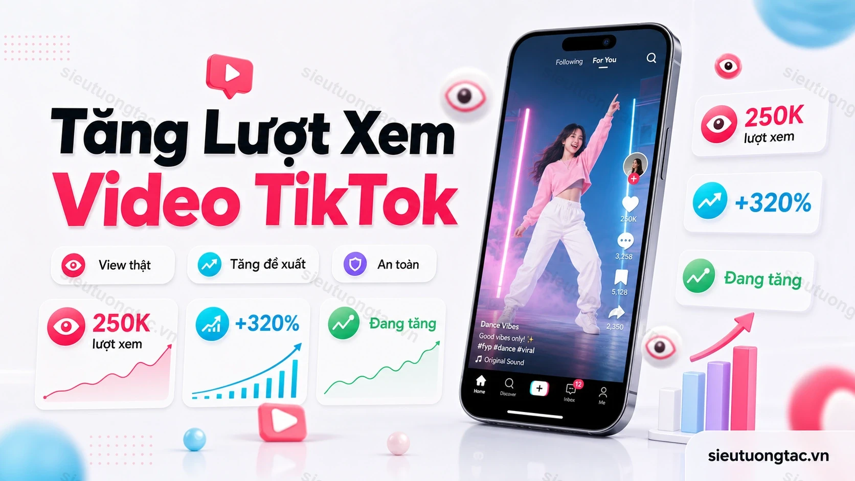Dịch vụ tăng lượt xem video TikTok và tăng view TikTok tại Siêu Tương Tác