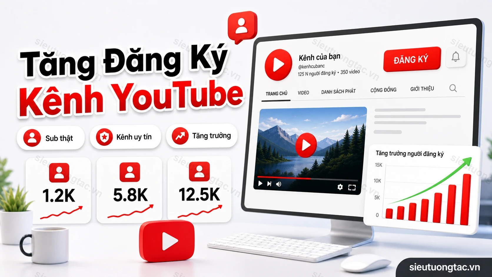 Dịch vụ tăng người đăng ký kênh YouTube tại Siêu Tương Tác